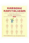karaoke kapitalizam - Jonas Riderstrale, Kjel A. Nordstrom | novaknjiga.com - Katalog prodavnica - Crna Gora