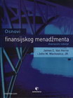 osnovi finasijskog menadžmenta - James C. van Horn, Džon Martin Vahovič  | novaknjiga.com - Katalog prodavnica - Crna Gora