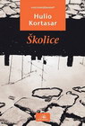 ŠKOLICE - Hulio Kortasar | novaknjiga.com - Katalog prodavnica - Crna Gora