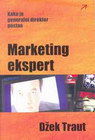 marketing ekspert - Džek Traut | novaknjiga.com - Katalog prodavnica - Crna Gora