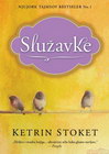 SLUŽAVKE - Ketrin Stoket | novaknjiga.com - Katalog prodavnica - Crna Gora