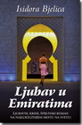 LJUBAV U EMIRATIMA - Isidora Bjelica | novaknjiga.com - Katalog prodavnica - Crna Gora