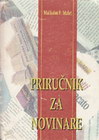 prirucnik za novinare - Malkom Melit | novaknjiga.com - Katalog prodavnica - Crna Gora