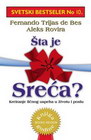 ŠTA JE SREĆA - Fernando Trijas de Bes, Aleks Rovira | novaknjiga.com - Katalog prodavnica - Crna Gora