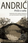 PRIČE O SELU - Ivo Andrić | novaknjiga.com - Katalog prodavnica - Crna Gora