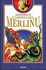 Legenda o čarobnjaku Merlinu - Enrika Salvatori | novaknjiga.com - Katalog prodavnica - Crna Gora