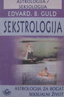 SEKSTROLOGIJA - Edvard D. Guld | novaknjiga.com - Katalog prodavnica - Crna Gora