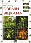 mala velika knjiga o sobnom bilju - Mauro Fozai | novaknjiga.com - Katalog prodavnica - Crna Gora