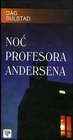 NOĆ PROFESORA ANDERSENA - Dag Sulstad | novaknjiga.com - Katalog prodavnica - Crna Gora