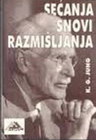SEĆANJA SNOVI RAZMIŠLJANAJA - Karl Gustav Jung | novaknjiga.com - Katalog prodavnica - Crna Gora