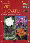 vrt u cvatu - Spini Giardino | novaknjiga.com - Katalog prodavnica - Crna Gora