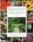 prakticno vrtlarstvo - Peter Mchoy | novaknjiga.com - Katalog prodavnica - Crna Gora
