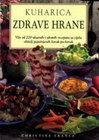 KUHARICA ZDRAVE HRANE - Christine France | novaknjiga.com - Katalog prodavnica - Crna Gora
