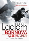 BORNOVA OBMANA - Robert Ladlam | novaknjiga.com - Katalog prodavnica - Crna Gora