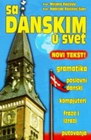SA DANSKIM U SVET - Mirjana Raičević,Nadežda Rajič | novaknjiga.com - Katalog prodavnica - Crna Gora