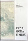 CRNA GORA U MIRU - Jozef Holeček | novaknjiga.com - Katalog prodavnica - Crna Gora