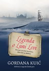 LEGENDA O LUNI LEVI - Gordana Kuić | novaknjiga.com - Katalog prodavnica - Crna Gora