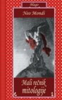 MALI REČNIK MITOLOGIJE - Neo Mondi | novaknjiga.com - Katalog prodavnica - Crna Gora