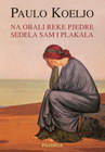 NA OBALI RIJEKE PJEDRE - Paulo Koeljo | novaknjiga.com - Katalog prodavnica - Crna Gora
