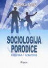 SOCIOLOGIJA PORODICE - Anđelka Milić | novaknjiga.com - Katalog prodavnica - Crna Gora