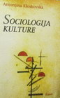SOCIOLOGIJA KULTURE - Antonjina Kloskovska | novaknjiga.com - Katalog prodavnica - Crna Gora