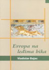 EVROPA NA LEđIMA BIKA - Vladislav Najac | novaknjiga.com - Katalog prodavnica - Crna Gora