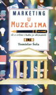 MARKETING U MUZEJIMA - Tomislav Šola | novaknjiga.com - Katalog prodavnica - Crna Gora