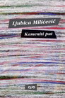 KAMENITI PUT - Ljubica milićević | novaknjiga.com - Katalog prodavnica - Crna Gora