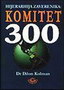 KOMITET 300 - Džon Kolman | novaknjiga.com - Katalog prodavnica - Crna Gora