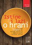 ISTINE I LAŽI O HRANI - Anita Šupe | novaknjiga.com - Katalog prodavnica - Crna Gora