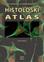 HISTOLOŠKI ATLAS - Vesna Lačković, Vladimir Bumbaširević | novaknjiga.com - Katalog prodavnica - Crna Gora