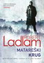 MATAREŠKI  KRUG - Robert Ladland | novaknjiga.com - Katalog prodavnica - Crna Gora