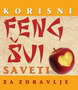FENG ŠUI SAVETI ZA ZDRAVLJE - Grupa autora | novaknjiga.com - Katalog prodavnica - Crna Gora