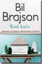 KOD KUĆE - Bil Brajson | novaknjiga.com - Katalog prodavnica - Crna Gora