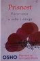 PRISNOST - VEROVANJE U SEBE I DRUGE - Osho | novaknjiga.com - Katalog prodavnica - Crna Gora
