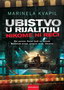 UBISTVO U RIJALITIJU - NIKOME NI REČI - Marinela Kvapil | novaknjiga.com - Katalog prodavnica - Crna Gora