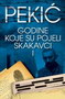 GODINE KOJE SU POJELI SKAKAVCI I - Borislav Pekić | novaknjiga.com - Katalog prodavnica - Crna Gora
