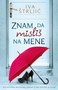 ZNAM DA MISLIS NA MENE - Iva Štrljić | novaknjiga.com - Katalog prodavnica - Crna Gora