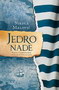 JEDRO NADE - Nikola Malović | novaknjiga.com - Katalog prodavnica - Crna Gora