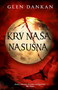 KRV NAŠA NASUŠNA - Glen Dankan | novaknjiga.com - Katalog prodavnica - Crna Gora