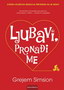 LJUBAVI PRONAđI ME - Grejem Simsion  | novaknjiga.com - Katalog prodavnica - Crna Gora