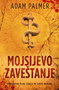 MOJSIJEVO ZAVEŠTANJE - Adam Palmer | novaknjiga.com - Katalog prodavnica - Crna Gora