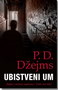 UBISTVENI UM - P.D. Džejms | novaknjiga.com - Katalog prodavnica - Crna Gora