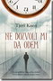 NE DOZVOLI MI DA ODEM - Tjeri Koen | novaknjiga.com - Katalog prodavnica - Crna Gora