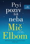 PRVI POZIV SA NEBA - Mič Elbom | novaknjiga.com - Katalog prodavnica - Crna Gora
