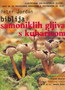 BIBLIJA SAMONIKLIH GLJIVA S KUHARICOM - Peter Jordan | novaknjiga.com - Katalog prodavnica - Crna Gora