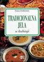 TRADICIONALNA JELA - Franca Feslikenian | novaknjiga.com - Katalog prodavnica - Crna Gora