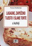 LASAGNE,ZAPEČENO TIJESTO I SLANE TORTE - Franca Feslikenian | novaknjiga.com - Katalog prodavnica - Crna Gora
