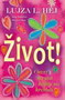 ŽIVOT - Lujza L. Hej | novaknjiga.com - Katalog prodavnica - Crna Gora