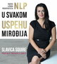 NLP U SVAKOM USPEHU MIROđIJA - Slavica Squire | novaknjiga.com - Katalog prodavnica - Crna Gora
